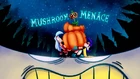 Mushroommenace