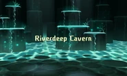 Riverdeep Cavern