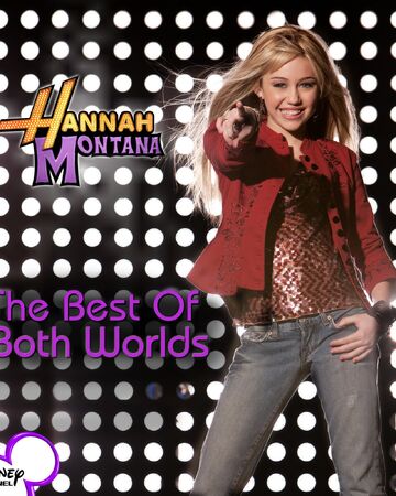 The Best Of Both Worlds Miley Cyrus Wiki Fandom