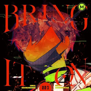Bring It On | MILGRAM Wiki | Fandom