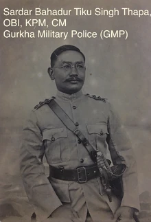 Sardar Bahadur Tiku Singh Thapa, OBI, KPM, CM, 2nd in Command, Gurkha Military Police