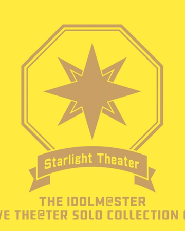 The Idolm Ster Live The Ter Solo Collection 04 Starlight Theater The Idolm Ster Million Live Wiki Fandom