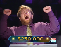 Doug wins $250,000.