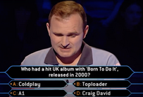 I've never heard of Craig David