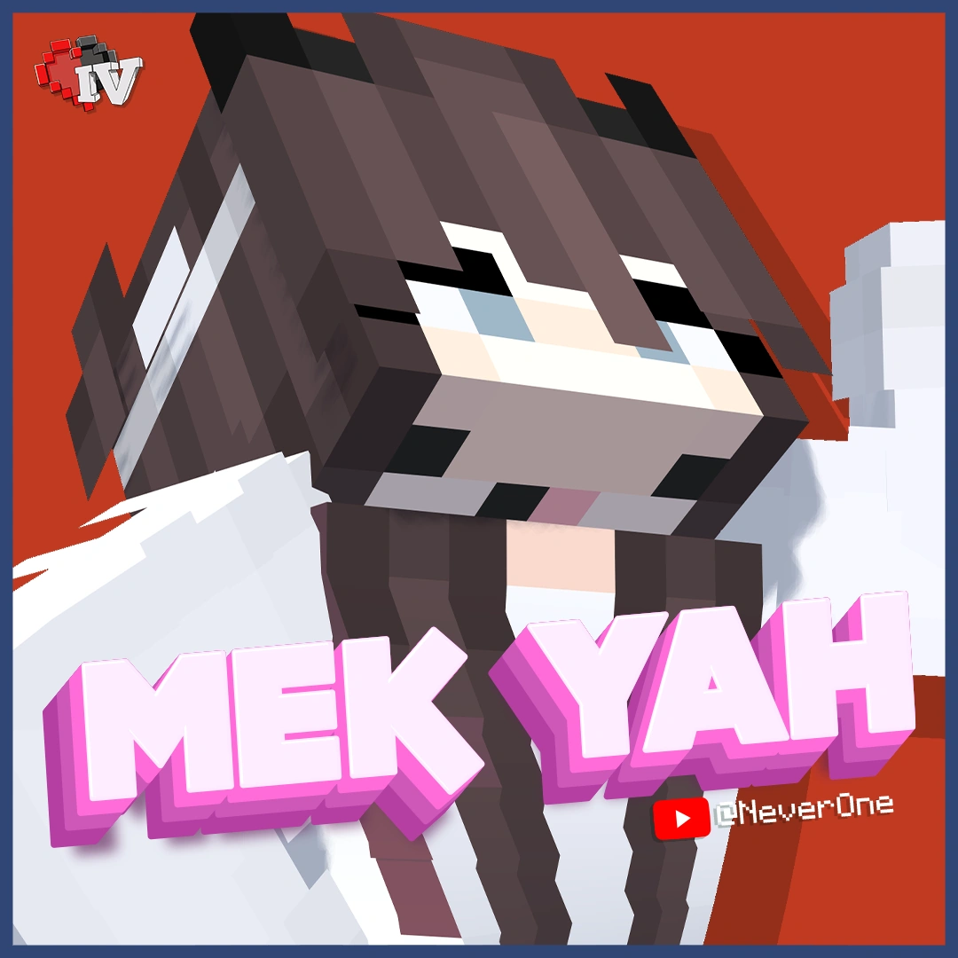 Mek Yah | Minecraft: Satu Nyawa | Fandom