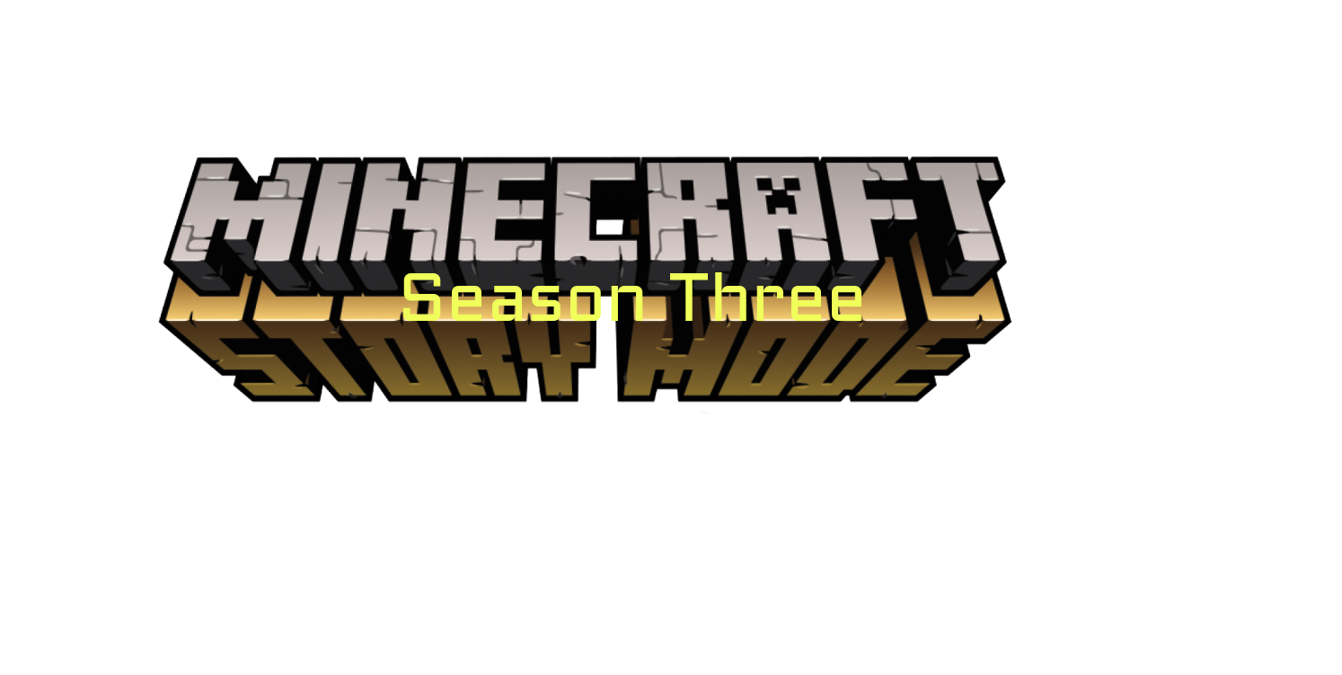 Minecraft Story Mode: Season 3 (ExtinctAnimalStudier), Minecraft Story Mode  Fan Fiction Wikia