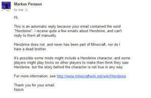Notch's automatic reply to any email containing the word "Herobrine".