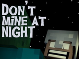 Don't Mine At Night