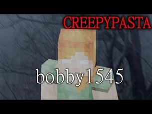 Minecraft_CREEPYPASTA-_bobby1545
