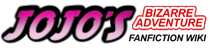 JoJo’s Bizarre Adventure Fanfiction Wiki