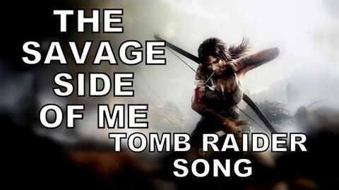TOMB_RAIDER_SONG_-_The_Savage_Side_Of_Me
