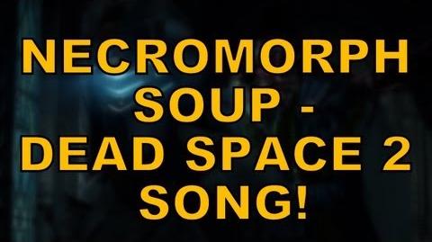 NECROMORPH_SOUP_-_Dead_Space_2_song_by_Miracle_Of_Sound