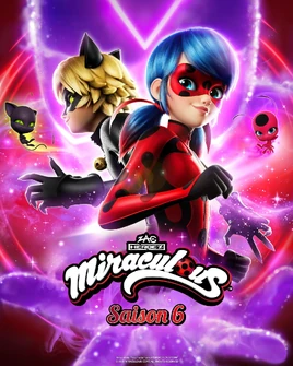 Biedronka i Czarny Kot pozują plecami do siebie. Obok nich są ich Kwami. Za nimi widać trzymającą ich w dłoni Chrysalis. Tło plakatu jest czerwone, a na jego dole widać logo serialu i dwa francuskie napisy znaczące „sezon 6” i „od 23 marca”.