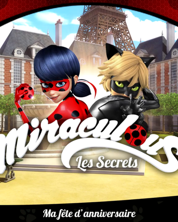 La Fete D Anniversaire Wikia Miraculous Ladybug Fandom La Fete D Anniversaire Wikia Miraculous Ladybug Fandom