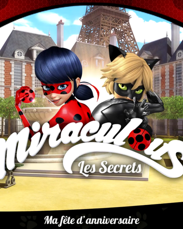 La Fete D Anniversaire Wikia Miraculous Ladybug Fandom