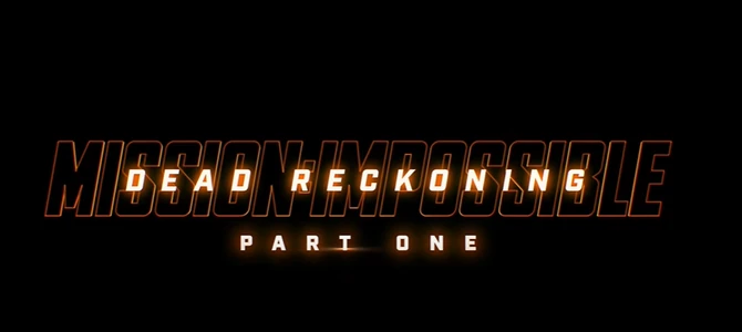 Mission: Impossible - Dead Reckoning Part One