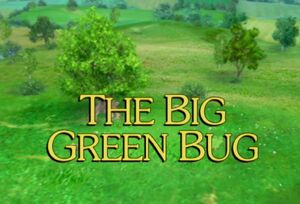 Sunny Patch The Big Green Bug Title.jpg