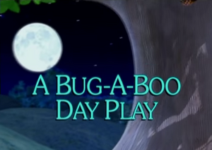 Sunny Patch A Bug-a-Boo Day Play