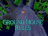 Ground House Rules