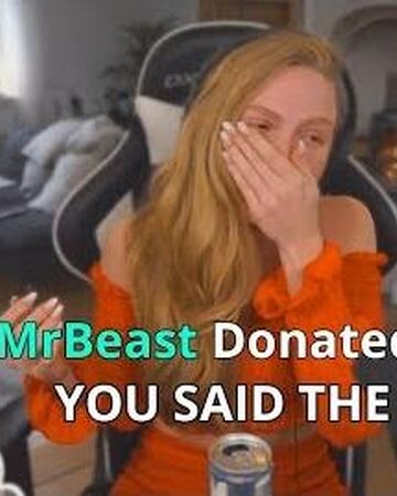 I Donated 10 000 If They Said This Word Twitch Streamers Mrbeast Wiki Fandom His zodiac sign is cancer. i donated 10 000 if they said this