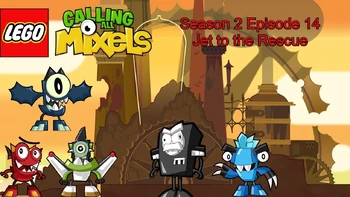 Jet To The Rescue | Mixels Fan Wiki | Fandom