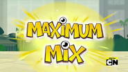 MAXIMUM MIX!