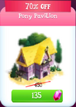 Pony Pavillion in the store (unlocked).