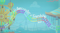 Rollercoaster of Friendship Part 1 title card EGROF