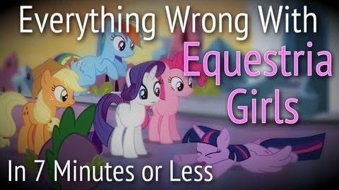 (Parody) Everything Wrong With Equestria Girls in 7 Minutes or Less