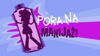 One of the 3 titles. "Jesienne Metamorfozy" in the video title and "Naturalny makijaż" was mentonied by voice-over.