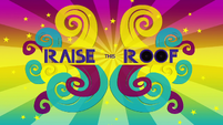 Raise This Roof title card SS3