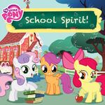 My Little Pony School Spirit! storybook cover