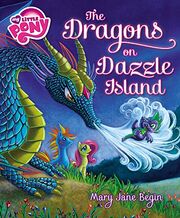 MLP The Dragons on Dazzle Island book cover
