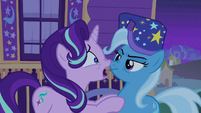 "Trixie, there's no time for this! What did you say?"