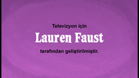 Turkish DVD - 'Developed for Television by Lauren Faust' Credit