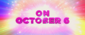 Trailer text "On October 6" MLPTM