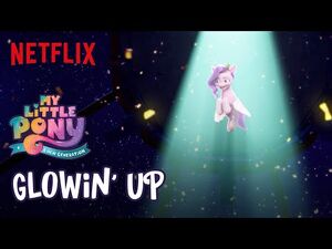 “Glowin’_Up”_Song_Clip_-_My_Little_Pony-_A_New_Generation_-_Netflix_Futures