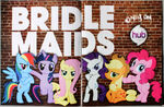 "Bridlemaids" advert from the Hub. Based on the Bridesmaids film poster