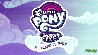 A_Decade_Of_Pony_-_My_Little_Pony_Friendship_Is_Magic