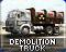 Demolition Truck