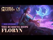 Hero Spotlight - Floryn - The Budding Hope - Mobile Legends- Bang Bang