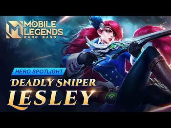 Hero Spotlight - Lesley - Deadly Sniper - Mobile Legends- Bang Bang