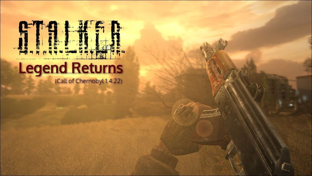 Legend Returns | S.T.A.L.K.E.R. Моды Wiki | Fandom