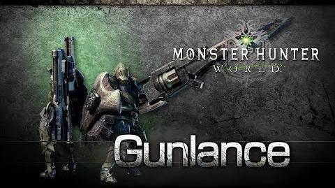 Monster Hunter World - Gunlance Overview