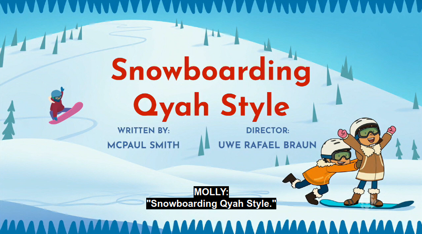 Snowboarding Qyah Style | Molly of Denali Wiki | Fandom