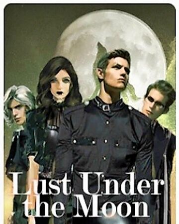 Lust Under The Moon Moments Choose Your Story Wiki Fandom
