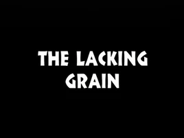 Farhat - The Black Scorpion - Episode Title Card - The Lacking Grain