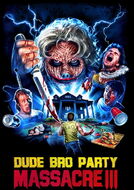 Dude Bro Party Massacre III poster 1