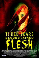 Three Tears on Bloodstained Flesh movie poster 01