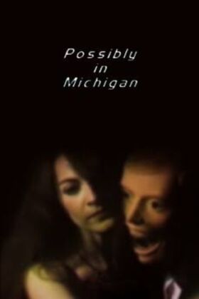 Possibly in Michigan Poster